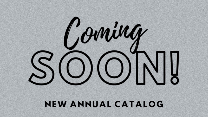 annual catalog coming soon