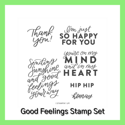 good feelings stamp from Stampin Up Annual Catalog