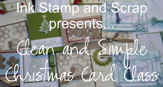 clean and simple christmas card class clean and simple christmas card class